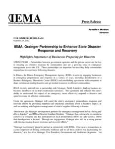 Management / Humanitarian aid / Illinois Emergency Management Agency / Federal Emergency Management Agency / Interactive Entertainment Merchants Association / W. W. Grainger / Public safety / Emergency management / Disaster preparedness