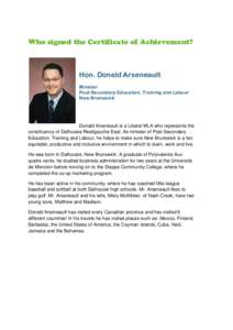 Who signed the Certificate of Achievement?  Hon. Donald Arseneault Minister Post-Secondary Education, Training and Labour New Brunswick