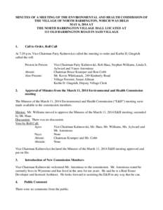 MINUTES OF A MEETING OF THE ENVIRONMENTAL AND HEALTH COMMISSION OF THE VILLAGE OF NORTH BARRINGTON, WHICH WAS HELD MAY 6, 2014 AT THE NORTH BARRINGTON VILLAGE HALL LOCATED AT 111 OLD BARRINGTON ROAD IN SAID VILLAGE