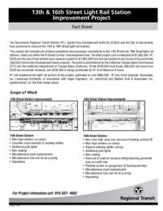 13th & 16th Street Light Rail Station Improvement Project Fact Sheet The Sacramento Regional Transit District (RT), Capitol Area Development Authority (CADA) and the City of Sacramento have partnered to improve the 13th 