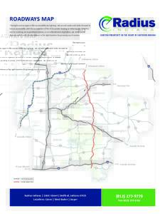 ROADWAYS MAP The eight-county region offers accessibility by highway, rail, air and water and looks forward to future accessibility with the completion of the I-69 corridor leading to Indianapolis. Whether you’re a sta