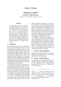 K-Best A∗ Parsing Adam Pauls and Dan Klein Computer Science Division University of California, Berkeley {adpauls,klein}@cs.berkeley.edu