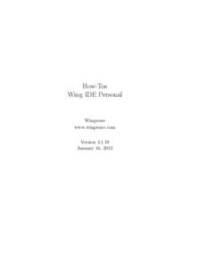 How-Tos Wing IDE Personal Wingware www.wingware.com Version[removed]