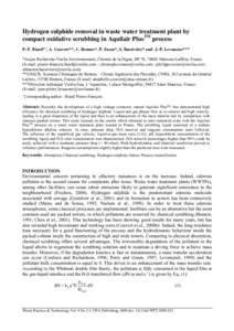 Hydrogen sulphide removal in waste water treatment plant by compact oxidative scrubbing in Aquilair PlusTM process P.-F. Biard*+, A. Couvert**, C. Renner*, P. Zozor*, S. Bassivière* and J.-P. Levasseur*** *Anjou Recherc