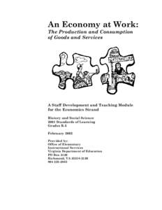 An Economy at Work: The Production and Consumption of Goods and Services A Staff Development and Teaching Module for the Economics Strand