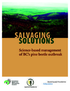 SALVAGING SOLUTIONS Science-based management of BC’s pine beetle outbreak  A project of the Sierra Legal Defence Fund
