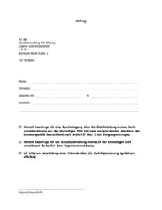 Antrag  An die Senatsverwaltung für Bildung, Jugend und Wissenschaft - IV A Bernhard-Weiß-Straße 6