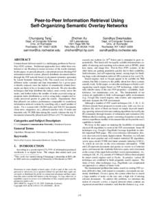 Peer-to-Peer Information Retrieval Using Self-Organizing Semantic Overlay Networks Chunqiang Tang ∗