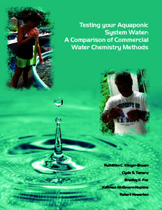 Testing your Aquaponic System Water: A Comparison of Commercial Water Chemistry Methods  RuthEllen C. Klinger-Bowen