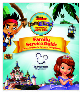 © Disney J#8128  Make sure your child enjoys their volunteer experience so they will want to do it again and again!