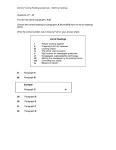 General Training Reading sample task – Matching headings  Questions 27 – 32 The text has seven paragraphs, A-G. Choose the correct heading for paragraphs A, B and D-G from the list of headings below.