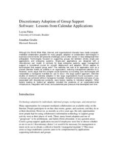 Discretionary Adoption of Group Support Software: Lessons from Calendar Applications Leysia Palen University of Colorado, Boulder  Jonathan Grudin