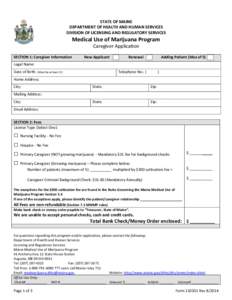 STATE OF MAINE DEPARTMENT OF HEALTH AND HUMAN SERVICES DIVISION OF LICENSING AND REGULATORY SERVICES Medical Use of Marijuana Program Caregiver Application