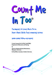 ™  The Impact of Count Me In Too on Year 3 Basic Skills Test numeracy scoresFollow-up report A report prepared for the New South Wales