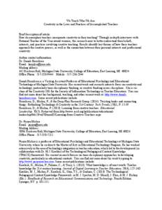 We Teach Who We Are: Creativity in the Lives and Practices of Accomplished Teachers Brief description of article: How do exemplary teachers incorporate creativity in their teaching? Through in-depth interviews with Natio