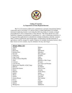Listing of Countries by Department of State Regional Bureaus The U.S. Government (USG) in its commitment to promote transnational defense cooperation and to encourage U.S. defense firms to submit applications for multipl