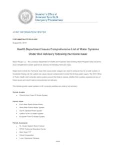 JOINT INFORMATION CENTER FOR IMMEDIATE RELEASE August 30, 2012 Health Department Issues Comprehensive List of Water Systems Under Boil Advisory following Hurricane Isaac