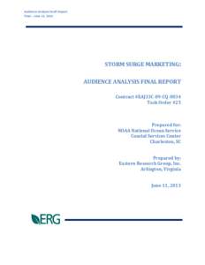 Audience Analysis Draft Report Final – June 11, 2013 STORM SURGE MARKETING: AUDIENCE ANALYSIS FINAL REPORT Contract #EAJ33C-09-CQ-0034