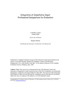 Integration of Consultative Input: Professional Designations for Evaluators J. Bradley Cousins Sumbal Malik University of Ottawa
