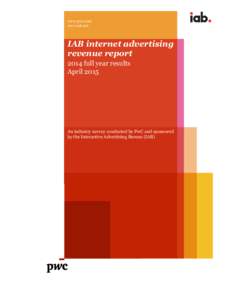 www.pwc.com www.iab.net IAB internet advertising revenue report 2014 full year results