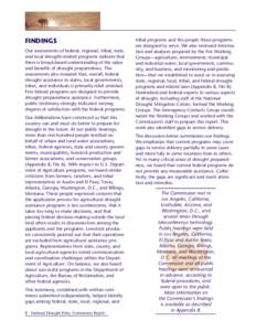 FINDINGS Our assessments of federal, regional, tribal, state, and local drought-related programs indicate that there is broad-based understanding of the value and benefits of drought preparedness. The assessments also re