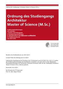 Ordnung des Studiengangs Architektur Master of Science (M.Sc.)  Ordnung des Studiengangs Architektur Master of Science (M.Sc.) Ausführungsbestimmungen