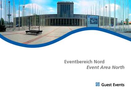 Eventbereich Nord 				Event Area North