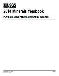 2014 Minerals Yearbook PLATINUM-GROUP METALS [ADVANCE RELEASE] U.S. Department of the Interior U.S. Geological Survey