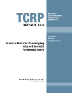 TCRP Report 143 – Resource Guide for Commingling ADA and Non-ADA Paratransit Riders