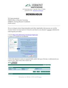 219 North Main Street | Suite 402 | Barre, VT[removed]p[removed] | education.vermont.gov MEMORANDUM TO: Superintendents FROM: Office of Educator Licensing