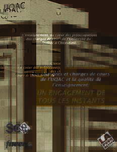 Le présent document a été produit par le Syndicat des chargées et chargés de cours de l’Université du Québec à Chicoutimi (SCCCUQAC). Il se veut une contribution au Sommet sur l’enseignement supérieur convo