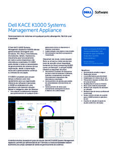 Dell KACE K1000 Systems Management Appliance Gerenciamento de sistemas em qualquer ponto abrangente, fácil de usar e acessível  O Dell KACE K1000 Systems