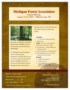 Michigan Forest Association Annual Meeting August 15-16, 2014 Walloon Lake, MI and opportunity to informally network with others who also treasure the