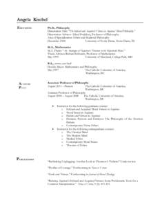 Angela Knobel EDUCATION Ph.D., Philosophy Dissertation Title: “The Infused and Acquired Virtues in Aquinas’ Moral Philosophy.” Dissertation Advisor: Alfred Freddoso, Professor of Philosophy