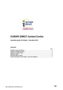 EUROPE DIRECT Contact Centre Quarterly report for October - December 2013 CONTENTS Enquiries by country and channel Enquiries by language and channel