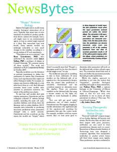 NewsBytes “Sloppy” Systems Biology Systems biologists seek to model many complex biological interactions all at