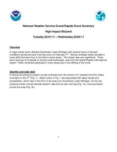 National Weather Service Grand Rapids Event Summary High Impact Blizzard Tuesday[removed] – Wednesday[removed]Overview A major winter storm affected Southwest Lower Michigan with several hours of blizzard