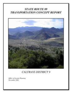 STATE ROUTE 89 TRANSPORTATION CONCEPT REPORT CALTRANS DISTRICT 9 Office of System Planning November 2001
