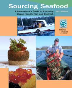 Sourcing Seafood A Professional’s Guide to Procuring Ocean-friendly Fish and Shellfish FIRST EDITION