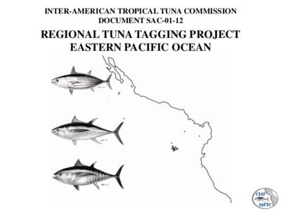 INTER-AMERICAN TROPICAL TUNA COMMISSION DOCUMENT SACREGIONAL TUNA TAGGING PROJECT EASTERN PACIFIC OCEAN