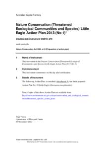Australian Capital Territory  Nature Conservation (Threatened Ecological Communities and Species) Little Eagle Action Plan[removed]No 1)* Disallowable instrument DI2013–276