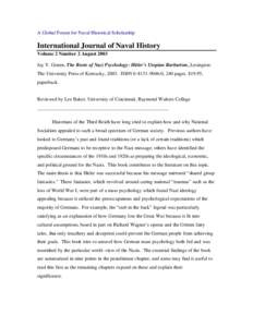 A Global Forum for Naval Historical Scholarship  International Journal of Naval History Volume 2 Number 2 August 2003 Jay Y. Gonen, The Roots of Nazi Psychology: Hitler’s Utopian Barbarism, Lexington: The University Pr