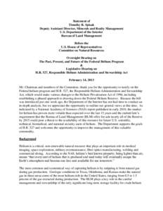 Statement of Timothy R. Spisak Deputy Assistant Director, Minerals and Realty Management U.S. Department of the Interior Bureau of Land Management Before the