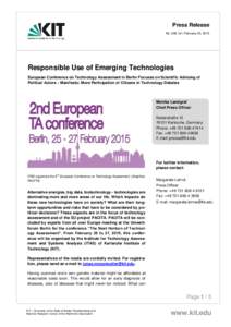 Press Release No. 008 | le | February 05, 2015 Responsible Use of Emerging Technologies European Conference on Technology Assessment in Berlin Focuses on Scientific Advising of Political Actors – Manifesto: More Partic