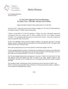 Media Release For Immediate Distribution: January 29, [removed]Year Plan Agencies End Homelessness For More Than 1,200 Men, Women and Children