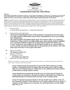 Academic Senate MINUTES Tuesday, October 8, 2013 Learning Resources Center[removed]:00 to 3:00 p.m. Roll Call: Jaima Bennett, Amanda Best, Pete Bouzar, Gregg Carr, Treisa Cassens, Erica Hagaman, Collette Hausey, Jon Holl