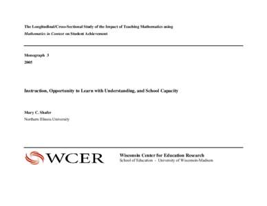 The Longitudinal/Cross-Sectional Study of the Impact of Teaching Mathematics using Mathematics in Context on Student Achievement Monograph[removed]