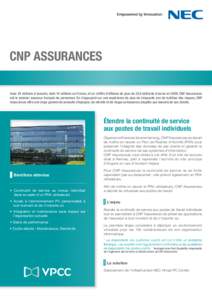 CNP assuranceS Avec 24 millions d’assurés, dont 14 millions en France, et un chiffre d’affaires de plus de 32,6 milliards d’euros en 2009, CNP Assurances est le premier assureur français de personnes. En s’appu