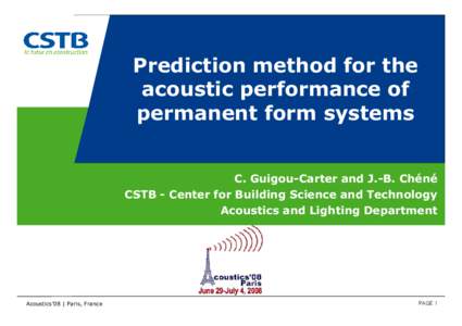 Prediction method for the acoustic performance of permanent form systems C. Guigou-Carter and J.-B. Chéné CSTB - Center for Building Science and Technology