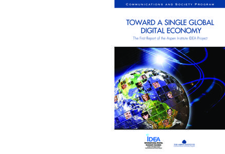 Communications and Society Program TOWARD A SINGLE GLOBAL DIGITAL ECONOMY